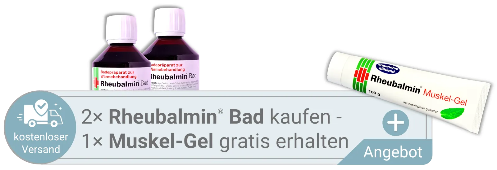 Button Angebot 2X Bad320ml und 1X MuskelGel gratis dazu, versandkostenfrei